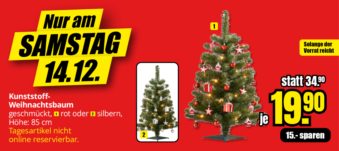 Nur am Samstag 14.12. Tannenbaum für 19,90€